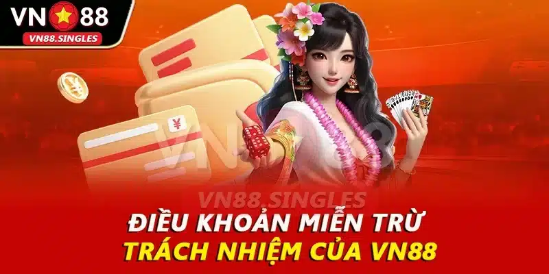 Điều khoản miễn trừ trách nhiệm của VN88