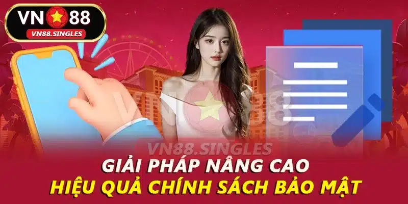 Giải pháp nâng cao hiệu quả chính sách bảo mật