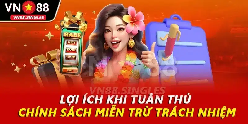 Lợi ích khi tuân thủ chính sách miễn trừ trách nhiệm