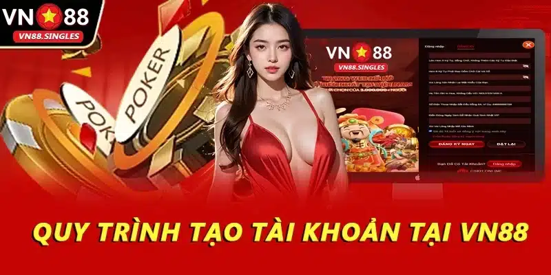 Quy trình tạo tài khoản tại VN88
