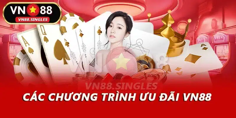 Các chương trình ưu đãi VN88 là gì?